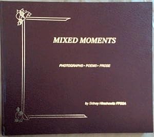 Seller image for Mixed Moments : Photographs. Poems. Prose for sale by Chapter 1
