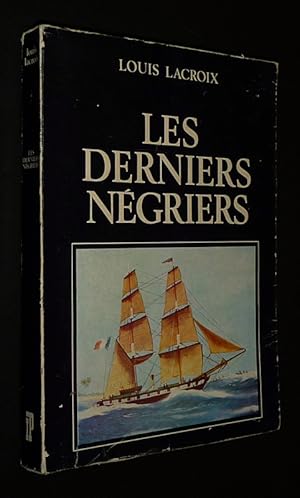 Bild des Verkufers fr Les Derniers Ngriers (Derniers voyages de Bois d'Ebne) zum Verkauf von Abraxas-libris