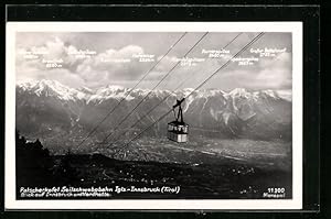 Ansichtskarte Igls-Innsbruck, Patscherkofel Seilschwebebahn, Blick auf Innsbruck und Nordkette