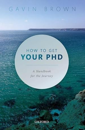 Bild des Verkufers fr How to Get Your PhD : A Handbook for the Journey zum Verkauf von AHA-BUCH GmbH