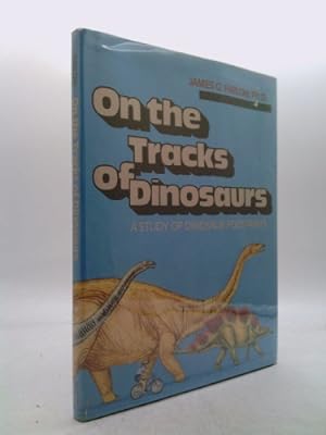 Imagen del vendedor de On the Tracks of Dinosaurs: A Study of Dinosaur Footprints a la venta por ThriftBooksVintage