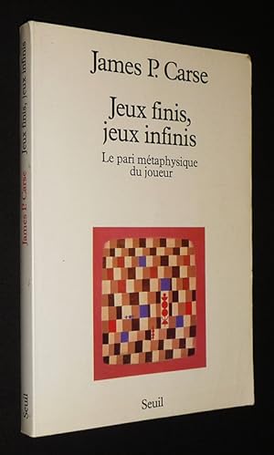 Bild des Verkufers fr Jeux finis, jeux infinis : Le Pari mtaphysique du jouer zum Verkauf von Abraxas-libris