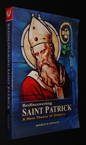 Seller image for Rediscovering Saint Patrick: A New Theory of Origins for sale by Abraxas-libris