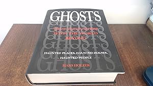 Imagen del vendedor de Ghosts : True Encounters with the World Beyond: Haunted Places, Haunted Houses, Haunted People a la venta por BoundlessBookstore