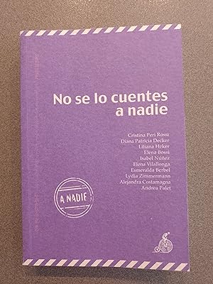 Immagine del venditore per No Se Lo Cuentes A Nadie - CORRESPONDENCIA ENTRE ESCRITORAS - venduto da FELISBERTA LIBROS