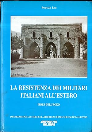 La resistenza dei militari italiani all'estero. Isole dell'Egeo
