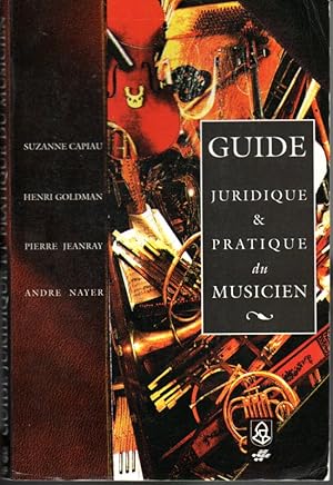 Guide juridique et pratique du musicien.