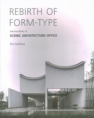 Imagen del vendedor de Rebirth of Form-type : Selected Works of Scenic Architecture Office a la venta por GreatBookPrices