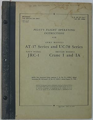 Pilot's Flight Operating Instructions for Army Models AT-17 Series and UC-78 Series: Navy Model J...