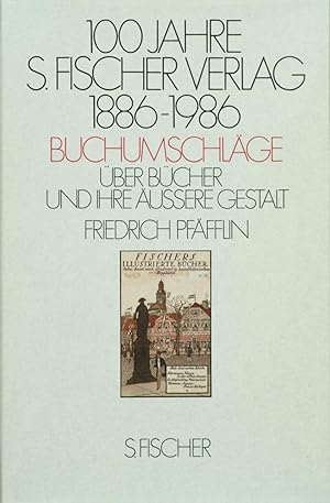 Bild des Verkufers fr Hundert Jahre S. Fischer Verlag. 1886-1986. Buchumschlaege zum Verkauf von moluna