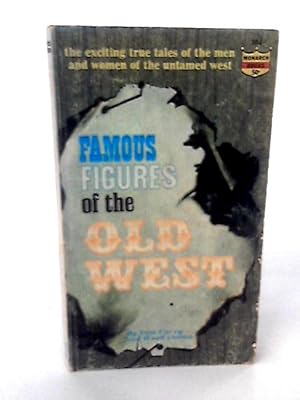 Bild des Verkufers fr Famous Figures of the Old West - Illustrated zum Verkauf von World of Rare Books