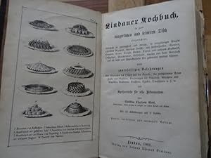 Lindauer Kochbuch für guten bürgerlichen und feineren Tisch. nebst zuverlässigen Belehrungen. und...