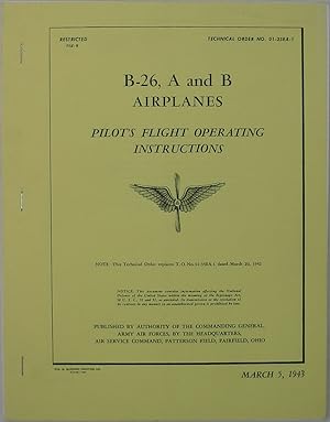 B-26, A and B Airplanes: Pilot's Flight Operating Instructions (Technical Order No. 01-35EA-1)