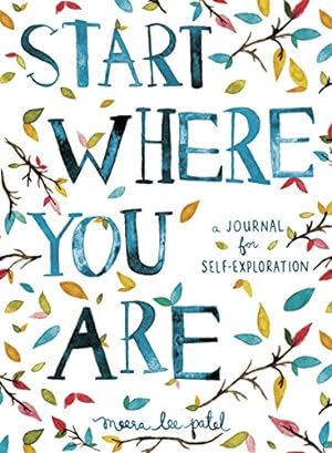 Imagen del vendedor de Start Where You Are: A Journal for Self-Exploration [No Binding ] a la venta por booksXpress