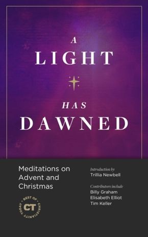 Seller image for A Light Has Dawned: Meditations on Advent and Christmas (Best of Christianity Today) for sale by ChristianBookbag / Beans Books, Inc.