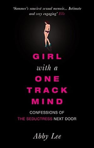 Seller image for Girl with a One-track Mind: Confessions of the Seductress Next Door [Soft Cover ] for sale by booksXpress