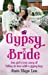 Seller image for Gypsy Bride: One Girl's True Story of Falling in Love with a Gypsy Boy [Soft Cover ] for sale by booksXpress