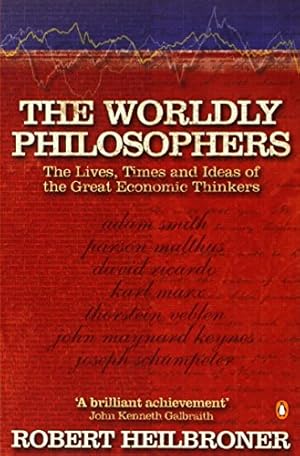 Immagine del venditore per Worldly Philosophers: The Lives, Times and Ideas of Great Economic Thinkers (Penguin Business Library) [Soft Cover ] venduto da booksXpress