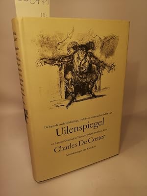 Bild des Verkufers fr Uilenspiegel : de legende en de heldhaftige, vrolijke en roemruchte daden van Uilenspiegel en Lamme Goedzak in Vlaanderenland en elders. zum Verkauf von ANTIQUARIAT Franke BRUDDENBOOKS