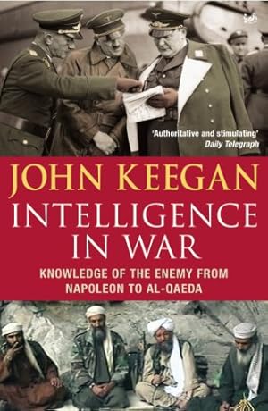 Immagine del venditore per Intelligence in War: Knowledge of the Enemy from Napoleon to Al-Qaeda [Soft Cover ] venduto da booksXpress