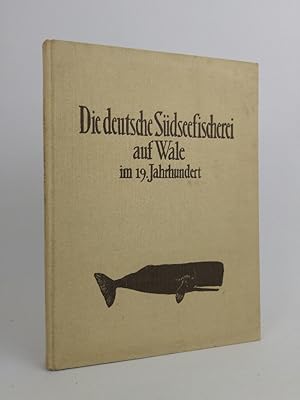 Image du vendeur pour Die deutsche Sdseefischerei auf Wale im 19. Jahrhundert. mis en vente par ANTIQUARIAT Franke BRUDDENBOOKS