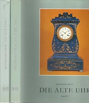 Die alte Uhr. Geschichte-Technik-Stil. Band I und Band II. Ein Handbuch für Sammler und Liebhaber...