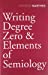 Image du vendeur pour Writing Degree Zero: AND Elements of Semiology [Soft Cover ] mis en vente par booksXpress