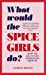 Seller image for What Would the Spice Girls Do?: How the Girl Power Generation Grew Up [Hardcover ] for sale by booksXpress