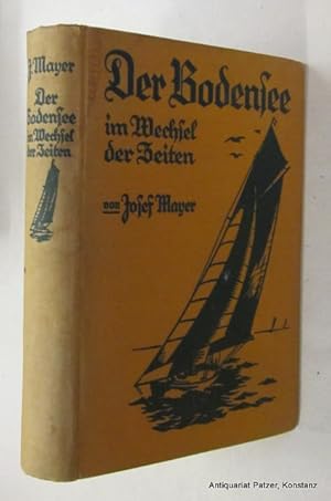 Bild des Verkufers fr Der Bodensee im Wechsel der Zeiten. (Konstanz, Oberbadische Verlagsanstalt, 1928). Mit 1 Karte u. 196 Tafelabbildungen. VIII, 349 S., 1 Bl. Illustrierter Or.-Lwd.; etwas fleckig, Rcken leicht verblasst. zum Verkauf von Jrgen Patzer