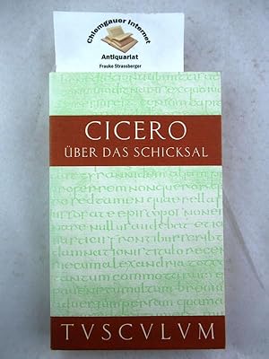 Bild des Verkufers fr ber das Schicksal : lateinisch-deutsch = De fato. Hrsg. und bersetzt von Karl Bayer / Sammlung Tusculum zum Verkauf von Chiemgauer Internet Antiquariat GbR