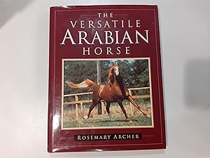 Seller image for The Versatile Arabian Horse for sale by The Moffat Bookshop