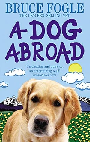 Seller image for A Dog Abroad: One Man and His Dog Journey Into the Heart of Europe [Soft Cover ] for sale by booksXpress