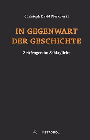 Seller image for In Gegenwart der Geschichte for sale by BuchWeltWeit Ludwig Meier e.K.