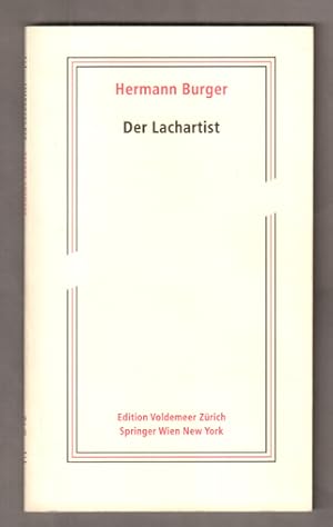 Bild des Verkufers fr Der Lachartist. Aus dem Nachlass herausgegeben von Magnus Wieland und Simon Zumsteg. zum Verkauf von Antiquariat Neue Kritik