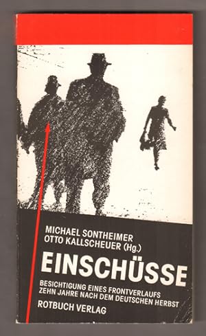 Seller image for Einschsse. Besichtigung eines Frontverlaufs 10 Jahre nach dem deutschen Herbst. (= Rotbuch-Taschenbuch 332.) for sale by Antiquariat Neue Kritik