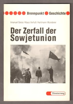 Bild des Verkufers fr Der Zerfall der Sowjetunion. Unter Mitarbeit von Gabriele Intemann. (= Brennpunkt Geschichte.) zum Verkauf von Antiquariat Neue Kritik