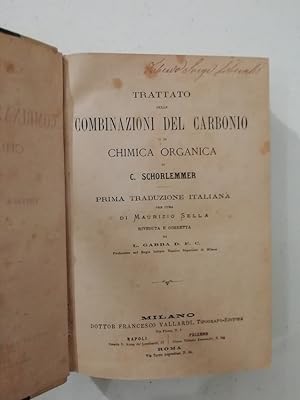 Trattato delle combinazioni del carbonio o di chimica organica. prima traduzione italiana per cur...