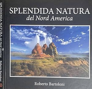 Bild des Verkufers fr Splendida natura del Nord America zum Verkauf von Biblioteca di Babele