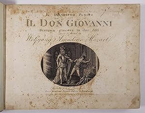 Il dissoluto punito osia il Don Giovanni Dramma giocoso in due atti posto in Musica da Wolfgang A...