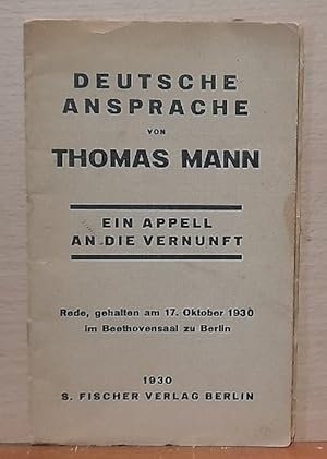 Deutsche Ansprache (Ein Appell an die Vernunft. Rede gehalten am 17. Oktober 1930 im Beethoven-Sa...