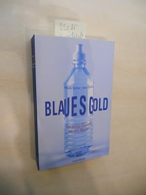 Seller image for Blaues Gold. Das globale Geschft mit dem Wasser. for sale by Klaus Ennsthaler - Mister Book