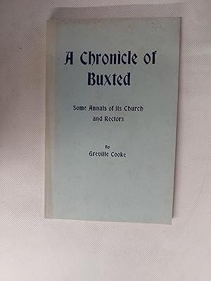 Bild des Verkufers fr A Chronicle Of Buxted Some Annals Of Its Church And Rectors zum Verkauf von Cambridge Rare Books