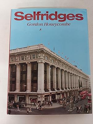 Immagine del venditore per Selfridges, Seventy-Five Years: The Story of the Store 1909-1984 venduto da Cambridge Rare Books