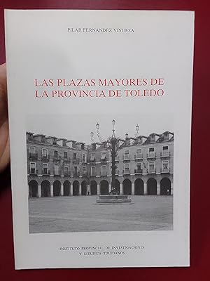Imagen del vendedor de Las plazas mayores de la provincia de Toledo a la venta por Librería Eleutheria