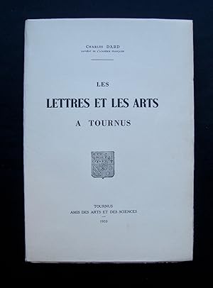 Les lettres et les arts à Tournus - Essai de bibliographie tournusienne suivi d'un répertoire des...