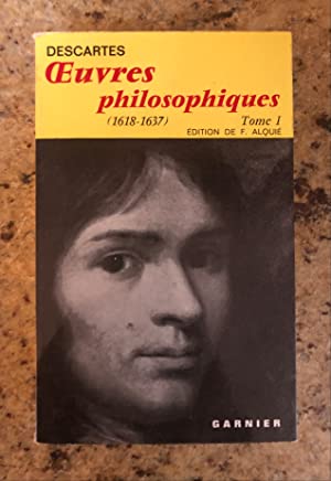 Oeuvres philosophiques, tome 1 (1618 - 1637)