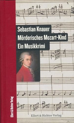 Bild des Verkufers fr Mrderisches Mozart-Kind. Ein Musikkrimi. zum Verkauf von ANTIQUARIAT ERDLEN