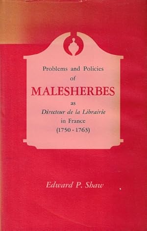 Immagine del venditore per Problems and Policies of Malesherbes as Directeur de la Librairie in France, 1750-1763 venduto da LEFT COAST BOOKS