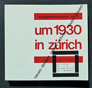 Bild des Verkufers fr Um 1930 in Zrich - Neues Denken Neues Wohnen Neues Bauen. zum Verkauf von Versandantiquariat Wolfgang Petry