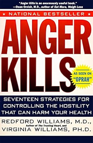 Seller image for Anger Kills: Seventeen Strategies for Controlling the Hostility That Can Harm Your Health for sale by Pieuler Store